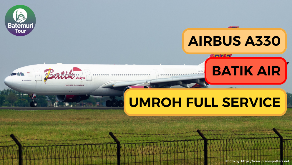 Batik Air: Maskapai Umroh Full Service dengan Kenyamanan dan Layanan Terbaik